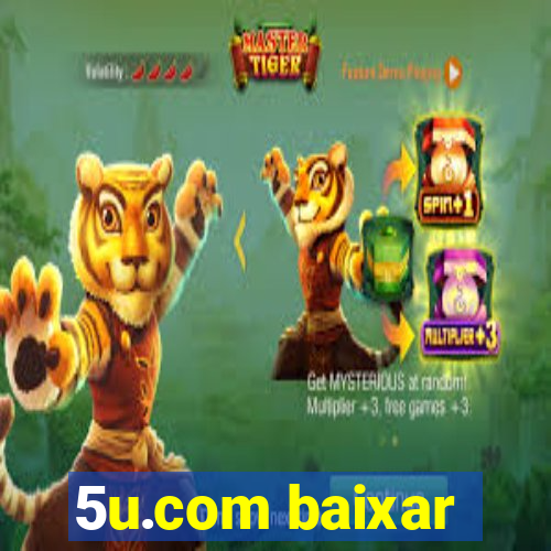 5u.com baixar